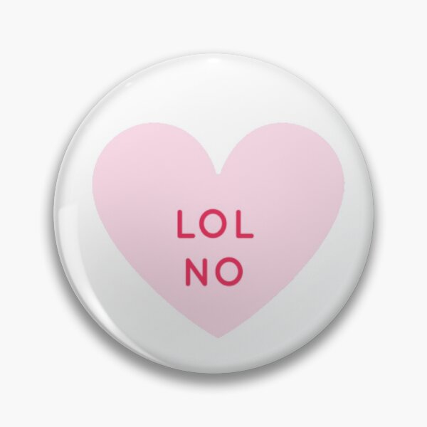 Item preview, "LOL No" Conversation Heart designed and sold by Ginial.