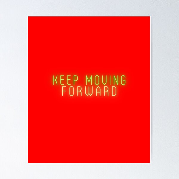 Item preview, Motivational Keep Moving Forward Design designed and sold by SamanthaRi.