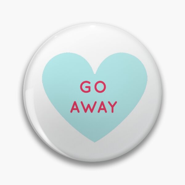 Item preview, "Go Away" Conversation Heart designed and sold by Ginial.