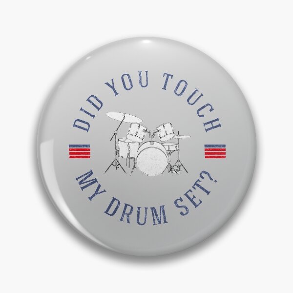 Item preview, Did you touch my drumset?  designed and sold by Primotees.