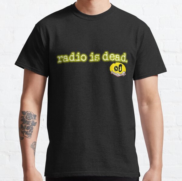 Radio is Dead. Classic T-Shirt