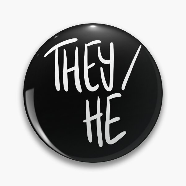 THEY/HE, v5, black/white Pin