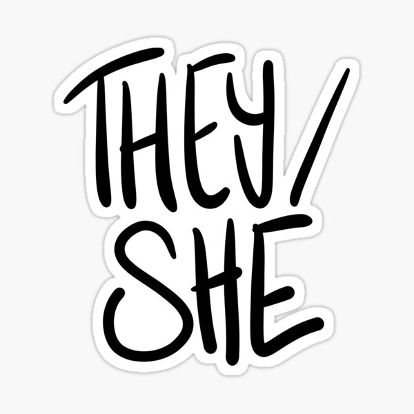 Item preview, THEY/SHE, v5, black/white designed and sold by Skyler Orion X.