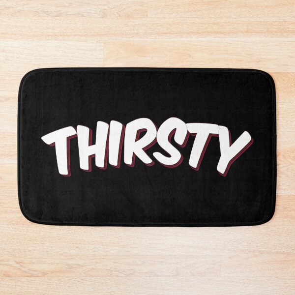 Item preview, Thirsty designed and sold by ProjectX23.