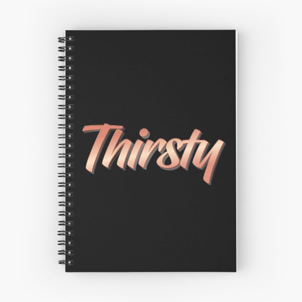 Item preview, Thirsty designed and sold by ProjectX23.