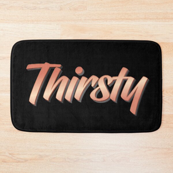 Item preview, Thirsty designed and sold by ProjectX23.