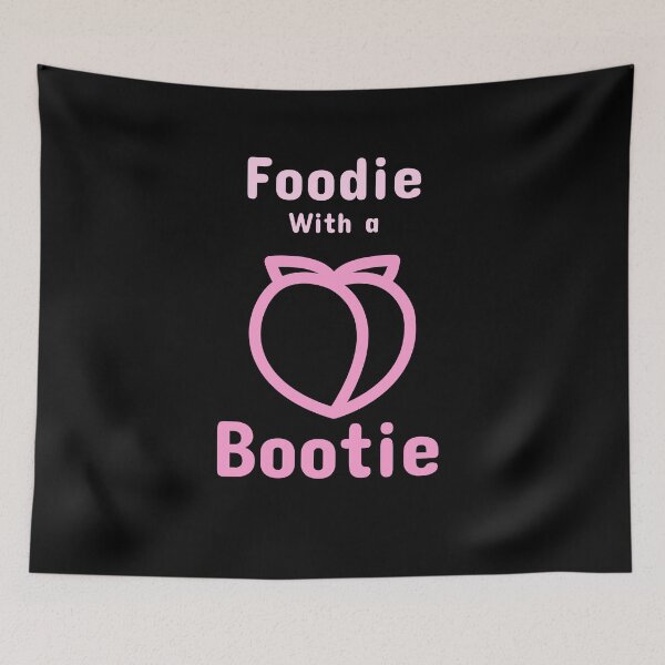 Item preview, Foodie With A Bootie designed and sold by toddbrooney.