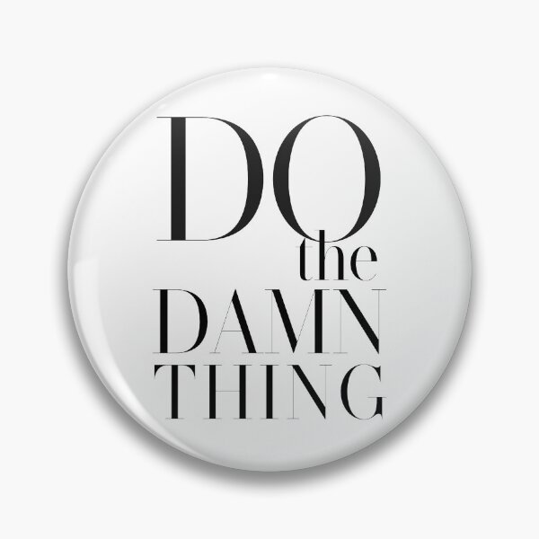 Item preview, Do The Damn Thing designed and sold by TheVieLab.