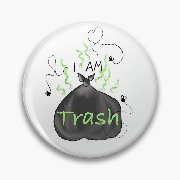 Item preview, I Am Trash designed and sold by Kristen Davis.