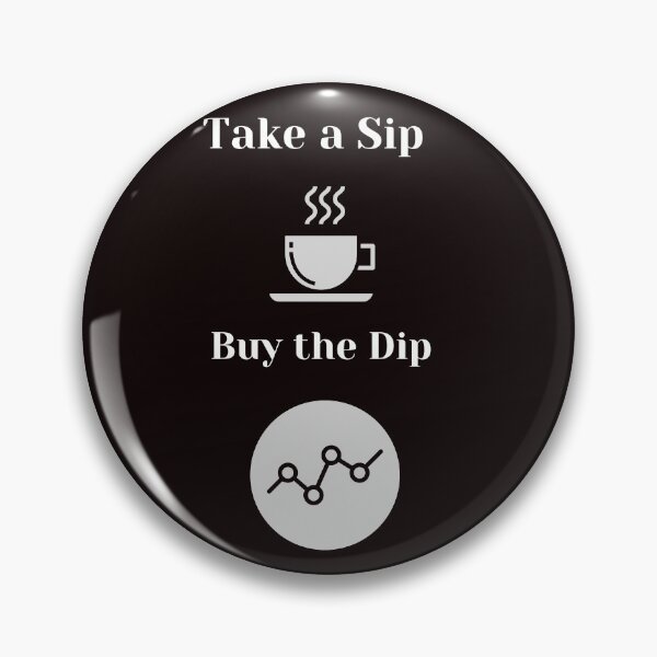Item preview, Trading Sip Coffee Buy the Dip designed and sold by FourNuns.
