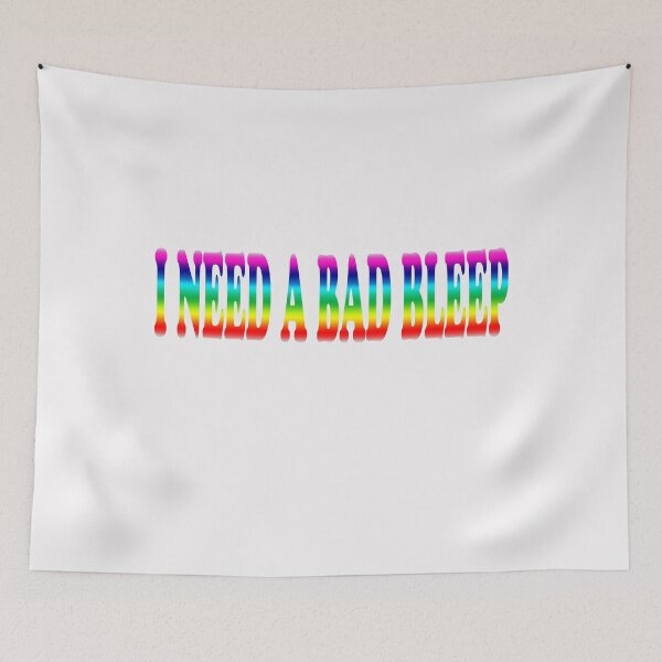 Item preview, i need a bad bleep merch designed and sold by tquang383.