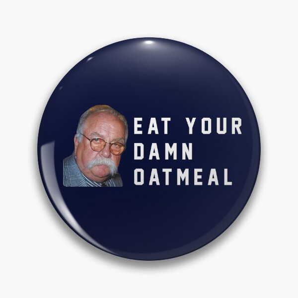 Item preview, Eat Your Damn Oatmeal - Wilford Brimley designed and sold by Primotees.