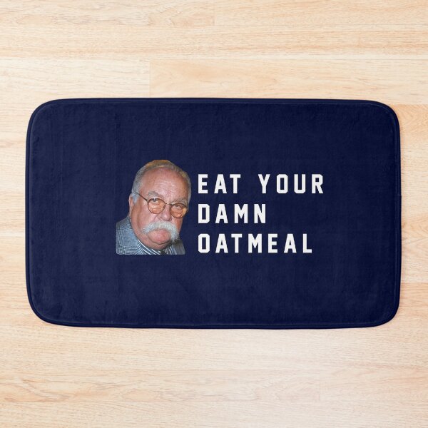 Item preview, Eat Your Damn Oatmeal - Wilford Brimley designed and sold by Primotees.