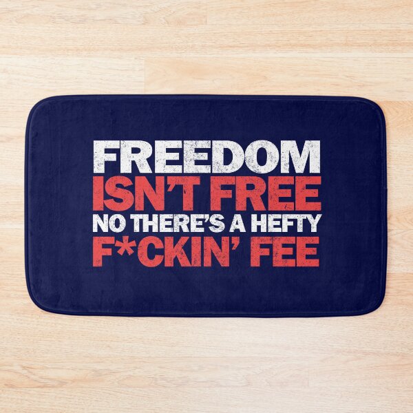 Item preview, Freedom isn't free, no there's a hefty f*ckin' fee designed and sold by Primotees.