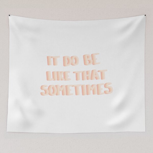 Item preview, It be like that sometimes  designed and sold by blar-417.