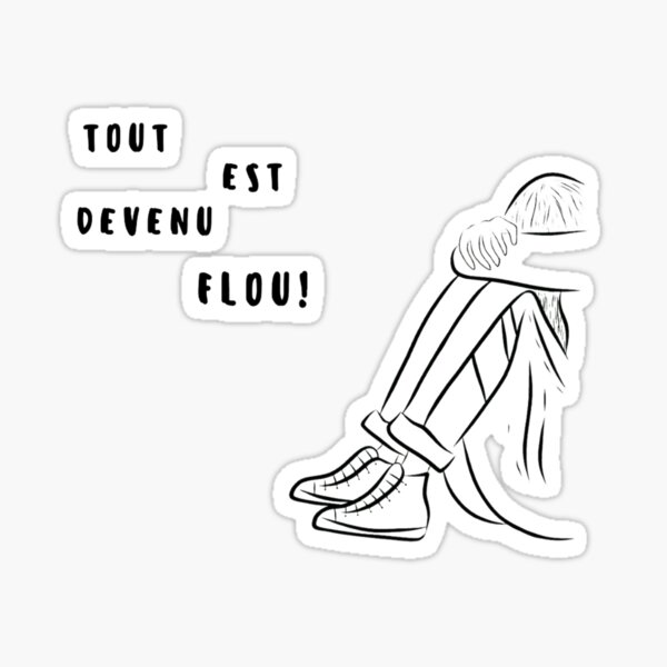 Tout est devenu flou! - Dans Francais Sticker