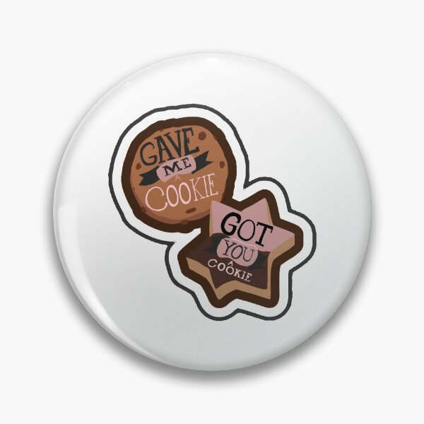 Item preview, Gave Me Cookie, Got You Cookie designed and sold by Carolynlynch.