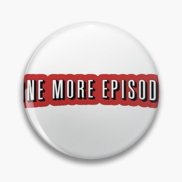 Item preview, One More Episode  designed and sold by rissysIdeas.