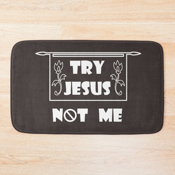 Item preview, Try Jesus; Not me designed and sold by duke818.