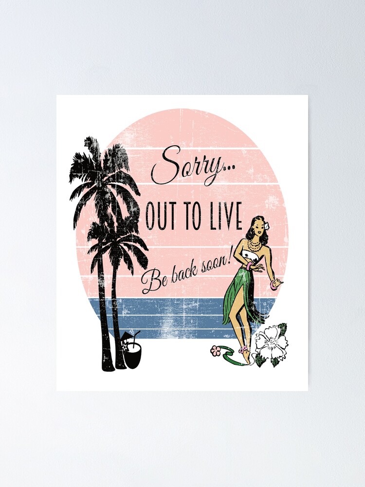 Hawaii Hula Girl Vintage Sorry Out To Live Travel Decal Sticker Poster For Sale By Awelesselle 5546