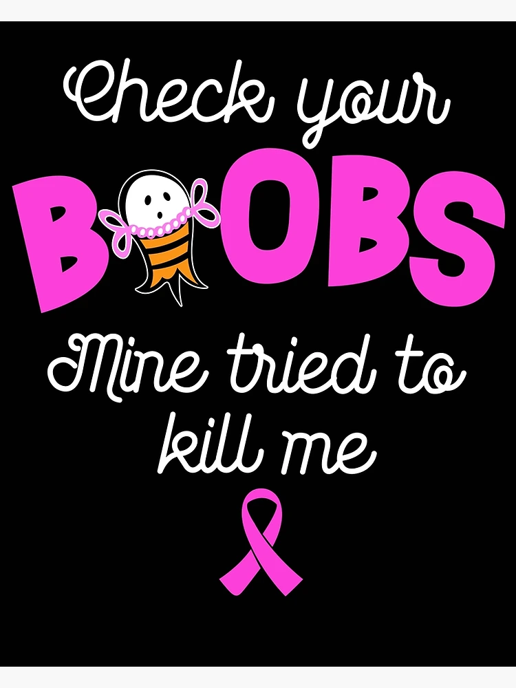 Breast cancer awareness-check your boobs Poster for Sale by BamzArt