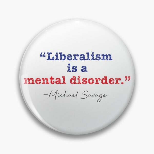 Item preview, Liberalism is a mental disorder - Michael Savage designed and sold by SouthAndSunny.