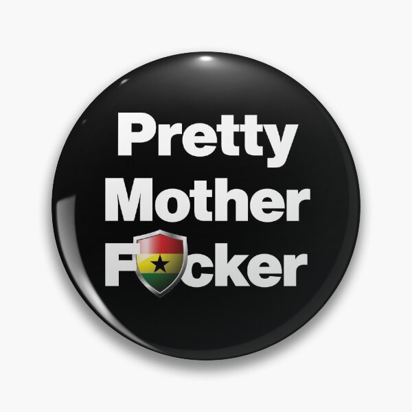 Item preview, I am a Pretty Mother Focker from Ghana designed and sold by HelloFromAja.