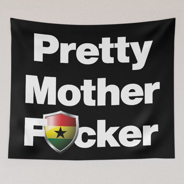 Item preview, I am a Pretty Mother Focker from Ghana designed and sold by HelloFromAja.