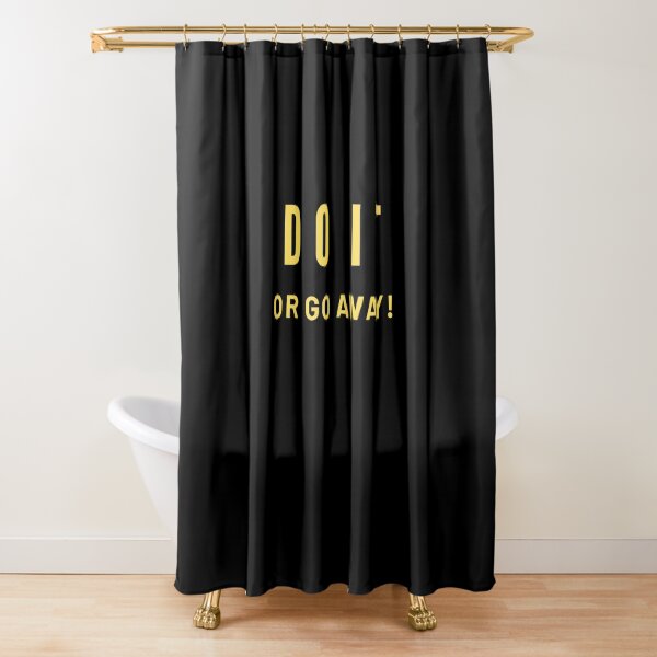 Item preview, Do IT, OR GO AWAY! designed and sold by MohitJain1109.
