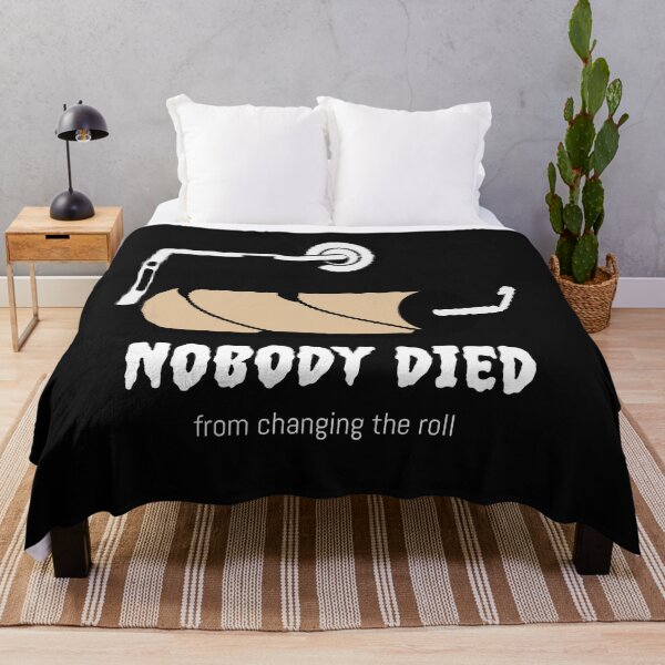 Item preview, Nobody died from changing the toilet roll! designed and sold by TeeZoneZtore.