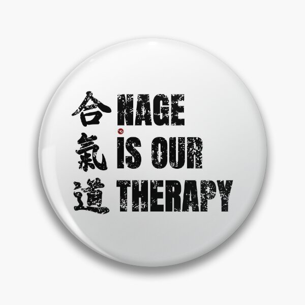 Item preview, Aikido - Nage is our therapy designed and sold by Bali Budo.