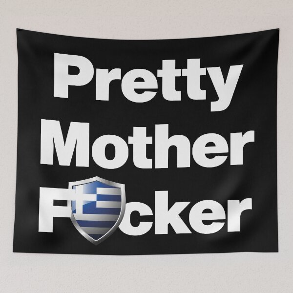 Item preview, I am a Pretty Mother Focker from Greece designed and sold by HelloFromAja.