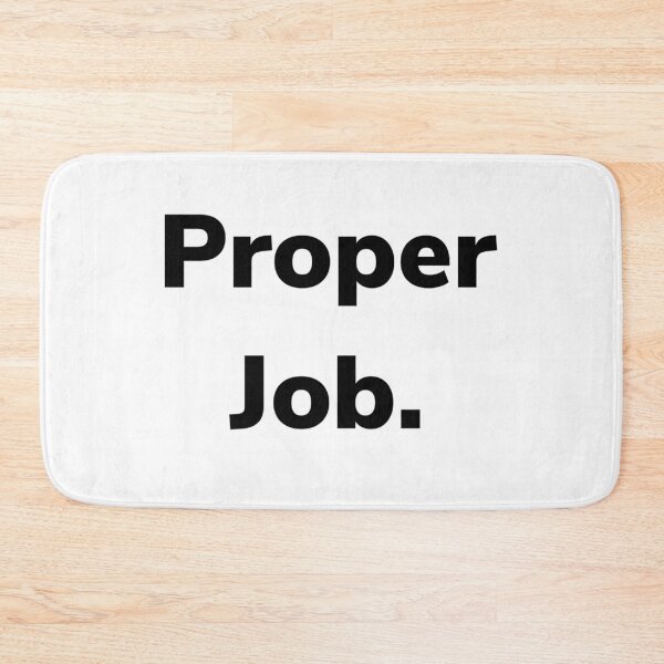 Item preview, Proper Job  designed and sold by BerylBez.