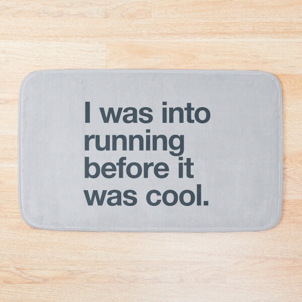 Item preview, I was into running before it was cool designed and sold by w1ckerman.