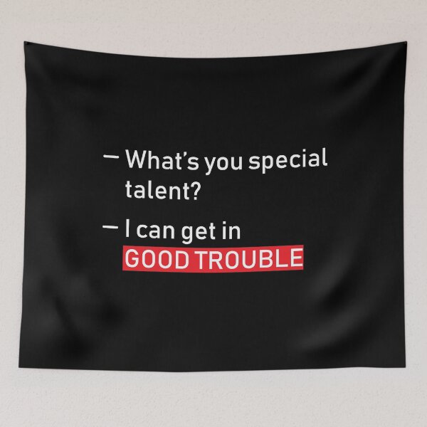 Item preview, My special talent is get in good trouble designed and sold by anins-azuree.