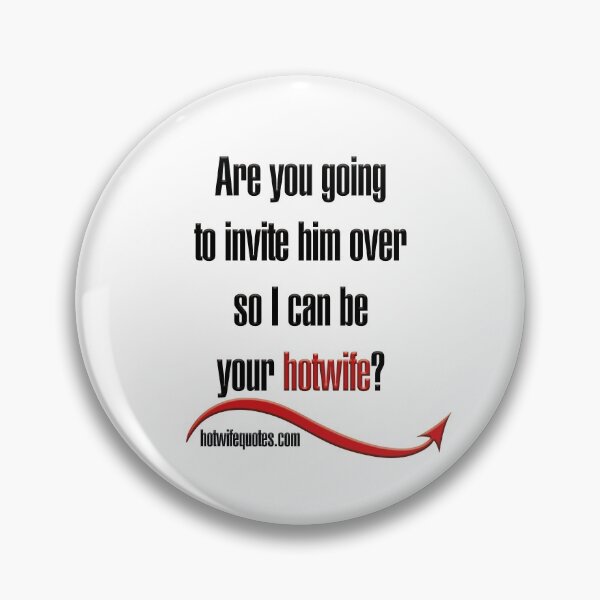 Item preview, Are you going to invite him over so I can be your hotwife? designed and sold by hotwifequotes.