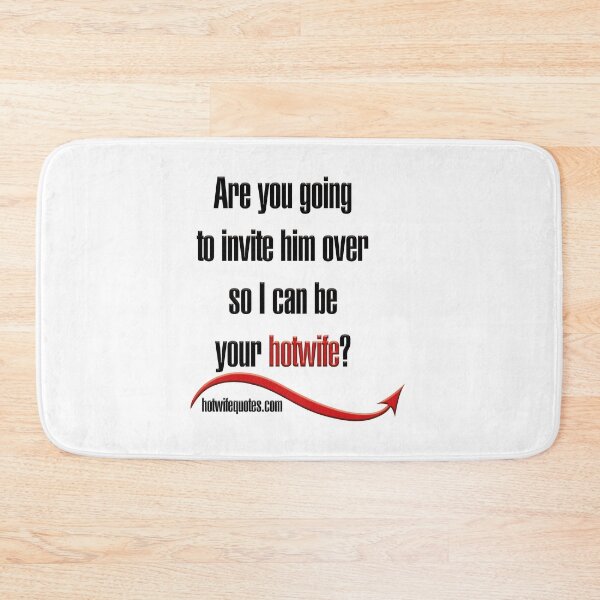 Item preview, Are you going to invite him over so I can be your hotwife? designed and sold by hotwifequotes.