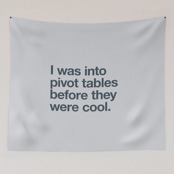 Item preview, I was into pivot tables before they were cool designed and sold by w1ckerman.