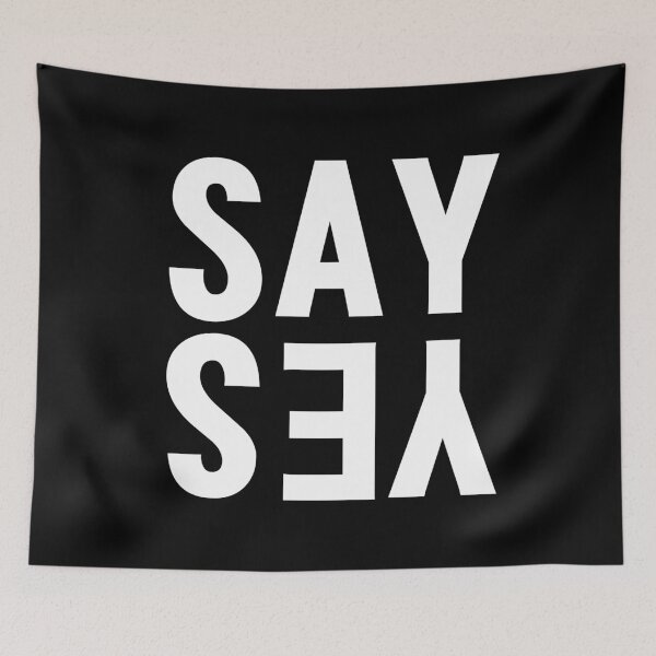 Item preview, SAY YES designed and sold by danyc88.