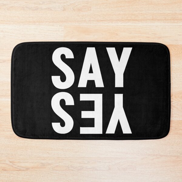 Item preview, SAY YES designed and sold by danyc88.