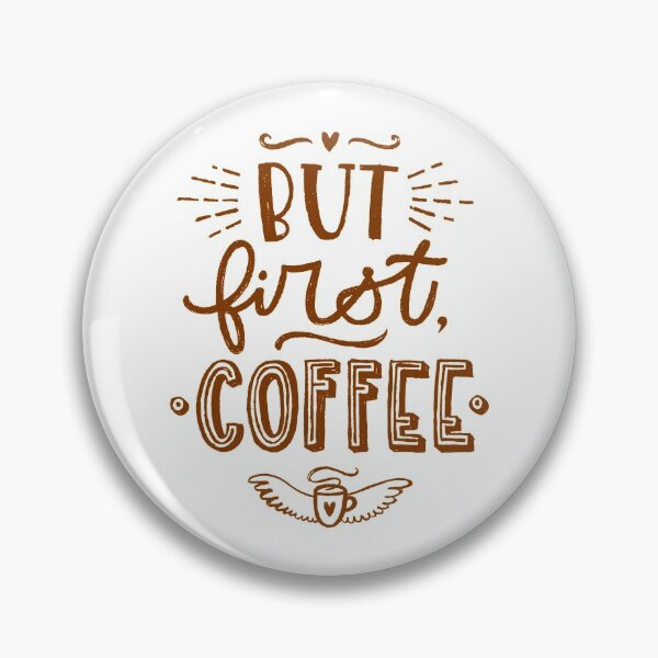 Item preview, First,Let’s Have Coffee designed and sold by So Witcasm ?.