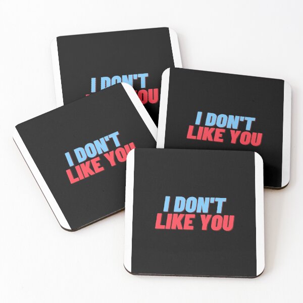 Item preview, I don't like you  designed and sold by lovesuperkarma.
