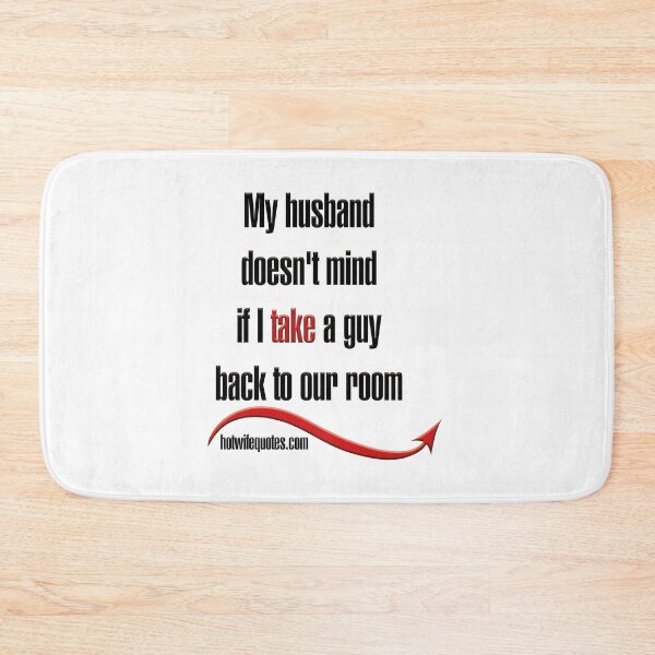 Item preview, A mi esposo no le importa si llevo a un chico a nuestra habitación designed and sold by hotwifequotes.