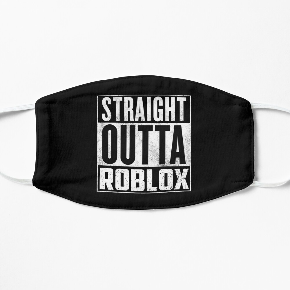 Straight Outta Roblox Mask By T Shirt Designs Redbubble - love roblox quotes hack robux 1000