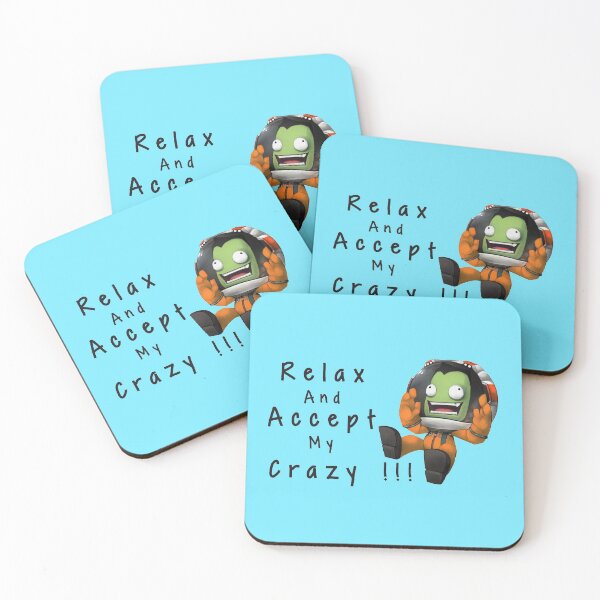 Item preview, Relax And Accept My Crazy !!! , Kerbal space program  designed and sold by Mekoooo.
