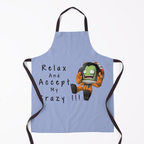 Item preview, Relax And Accept My Crazy !!! , Kerbal space program  designed and sold by Mekoooo.