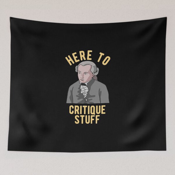 Item preview, Immanuel Kant - Here To Critique Stuff designed and sold by CanadianUnicorn.