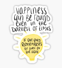 Happiness can be found even in the darkest of times, if one only remembers to turn on the light. Sticker