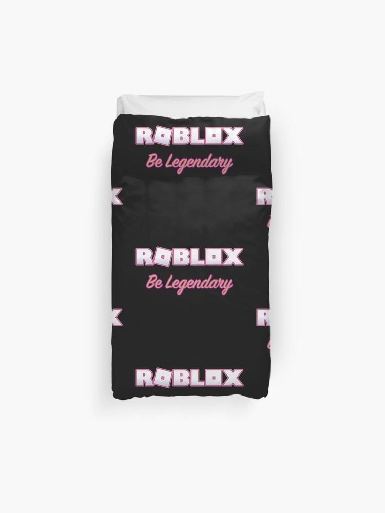 Roblox Adopt Me Be Legendary Duvet Cover By T Shirt Designs Redbubble - roblox neon pink mask by t shirt designs redbubble