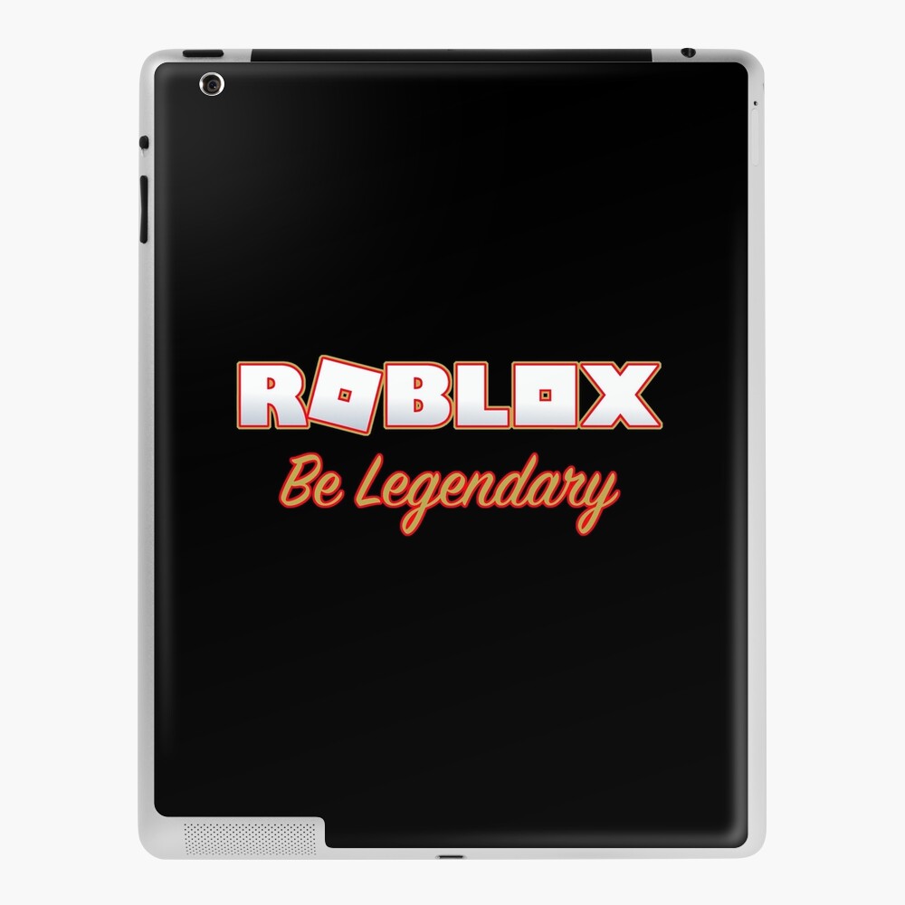 Roblox Adopt Me Be Legendary Ipad Case Skin By T Shirt Designs Redbubble - skelly shirt roblox
